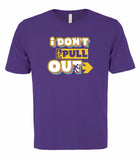 VRS 'I Don't Pull Out' Tee