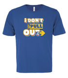 VRS 'I Don't Pull Out' Tee