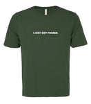 VRS 'I Just Got Fucked' Tee
