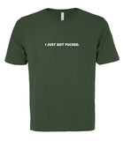 VRS 'I Just Got Fucked' Tee