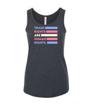 VRS Feminine Fit Trans Rights are Human Rights Tank Top